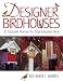 Designer Birdhouses: 20 Upscale Homes for Sophisticated Birds
