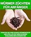 W�RMER Z�CHTEN F�R ANF�NGER: S