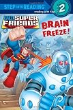 Brain Freeze! (DC Super Friends) (Step into Reading)