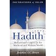 Hadith: Muhammad's Legacy in the Medieval and Modern World