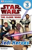 DK Reader: Level 3: Star Wars: Clone Wars: Jedi Heroes (DK READERS)