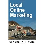 Local Online Marketing: Small Business Online Advertising For Retail And Service Businesses