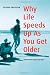 Why Life Speeds Up As You Get Older: How Memory Shapes our Past