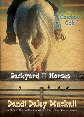 Cowboy Colt (Backyard Horses Book 2)