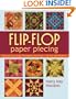 Flip-Flop Paper Piecing: Revolutionary Single-Foundation Technique Guarantees Accuracy