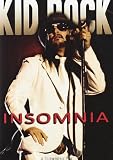 Kid Rock: Insomnia Unauthorized