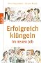 Erfolgreich kl�ngeln im neuen Job