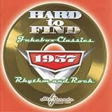 Hard to Find Jukebox Classics 1957: Rhythm & Rock