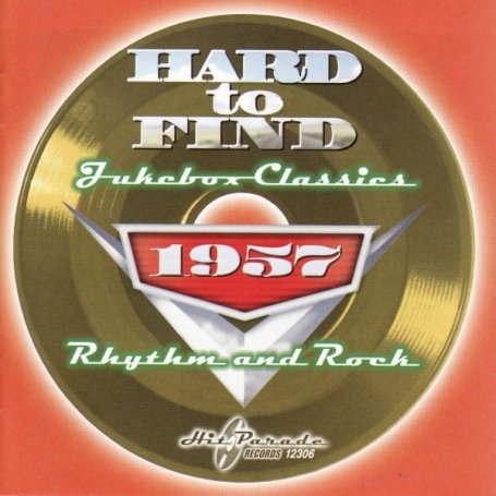 CD-Charts  Search : Hard To Find Jukebox Classics 1957: Rhythm & Rock