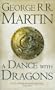 A Dance With Dragons: Book 5 of A Song of Ice and Fire