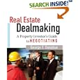 Real Estate Dealmaking: A Property Investor's Guide to Negotiating