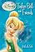 Disney Fairies: Tinkerbell and Friends: Prilla and Tink