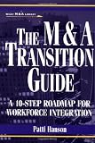 The M&A Transition Guide: A 10-Step Roadmap for Workforce Integration