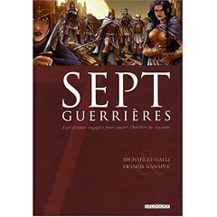 Sept guerri�res : Sept femmes engag�es pour sauver l'h�ritier du royaume