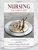 Nursing, The Finest Art: An Illustrated History, 3rd Edition