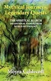Mythical Journeys, Legendary Quests