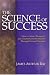 Books : The Science of Success: How to Attract Prosperity and Create Harmonic Wealth Through Proven Principles