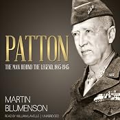 Patton: The Man Behind the Legend, 1885-1945 | [Martin Blumenson]