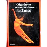 Le Monde merveilleux de la dansepar Odette Joyeux