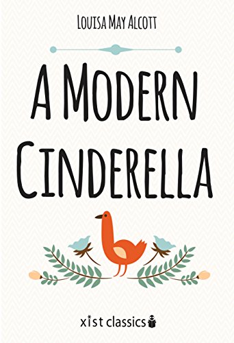 A Modern Cinderella (Xist Classics)