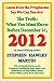 The Truth: What You Must Know Before December 21, 2012