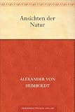 Ansichten der Natur - Alexander von Humboldt