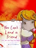 You Cant Lend a Friend: (but you can lend this book!) (Laura Lus Life)