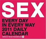 Sex Every Day in Every Way: 2011 Daily Calendar