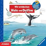 Wieso? Weshalb? Warum? Wir entdecken Wale und Delfine - 