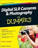 Digital SLR Cameras and Photography For Dummies (For Dummies (Computer/Tech)) Digital SLR Cameras and Photography For Dummies (For Dummies (Computer/Tech))