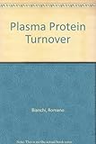 Plasma protein turnover