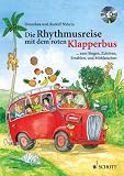 Produkt-Bild: Die Rhythmusreise mit dem roten Klapperbus: ... zum Singen, Zuh&ouml;ren, Erz&auml;hlen und Mitklatschen