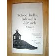 Schoolbells, Inkwells and Much More (Memories of Iowa Rural Schools) by  The Morning Writers