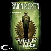 Paths Not Taken: Nightside, Book 5 | [Simon R. Green]