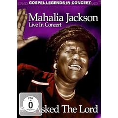 Mahalia Jackson: I Asked the Lord - Live in Concert (inkl. CD)