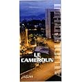 LE CAMEROUN AUJOURD'HUI