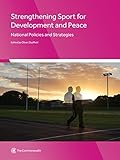 Strengthening sport for development and peace : national policies and strategies