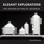 Elegant Explorations: The Designs of Philip Jacobson