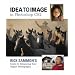 Idea to Image in Photoshop CS2: Rick Sammon's Guide to Enhancing Your Digital Photographs