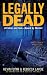 Legally Dead : A Father and Son Bound by Murder