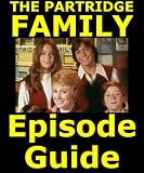 PARTRIDGE FAMILY EPISODE GUIDE: Details All 96 Episodes with Plot Summaries. Searchable. Companion to DVDs Blu Ray and Box Set (PARTRIGE Family Complete ... - Seasons 1 2 3 4 DVD Blue Ray Boxed Set)
