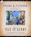 Tell it Slant: A Conversation on the Language of Jesus in His Stories and Prayers