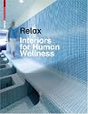 Relax: Interiors for Human Wellness