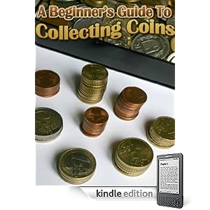 A Beginners Guide To Coin Collecting - Everything You Need To Know