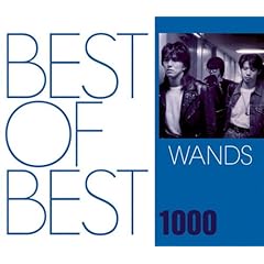 【クリックでお店のこの商品のページへ】WANDS ： BEST OF BEST 1000 WANDS - 音楽