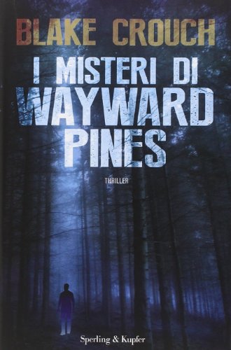 I MISTERI DI WAYWARD PINES