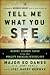Tell Me What You See: Remote Viewing Cases from the World's Premier Psychic Spy