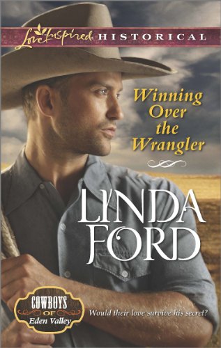 Winning Over the Wrangler (Cowboys of Eden Valley Book 6)