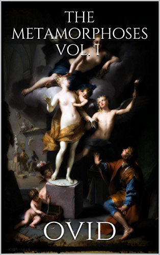 The Metamorphoses Vol. I