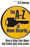 The A-z of Home Security: How to Keep Your Home and Family Safe from Crime